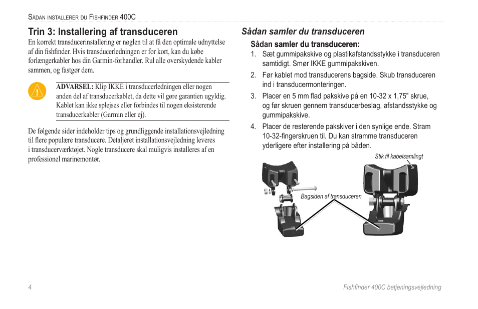 Trin 3: installering af transduceren, Side 4, Sådan samler du transduceren | Garmin 400C User Manual | Page 10 / 40