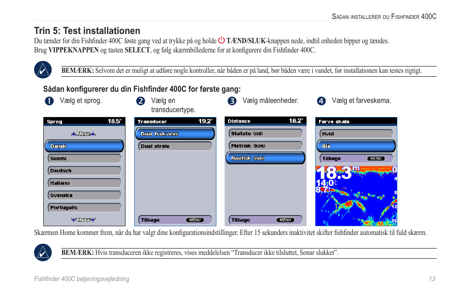 Trin 5: test installationen | Garmin 400C User Manual | Page 19 / 40