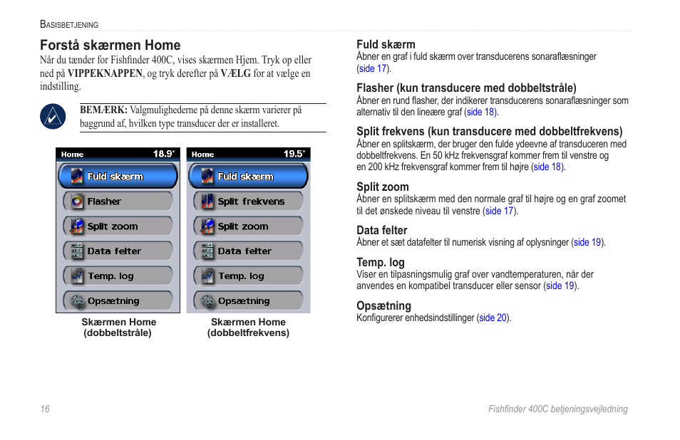 Forstå skærmen home | Garmin 400C User Manual | Page 22 / 40