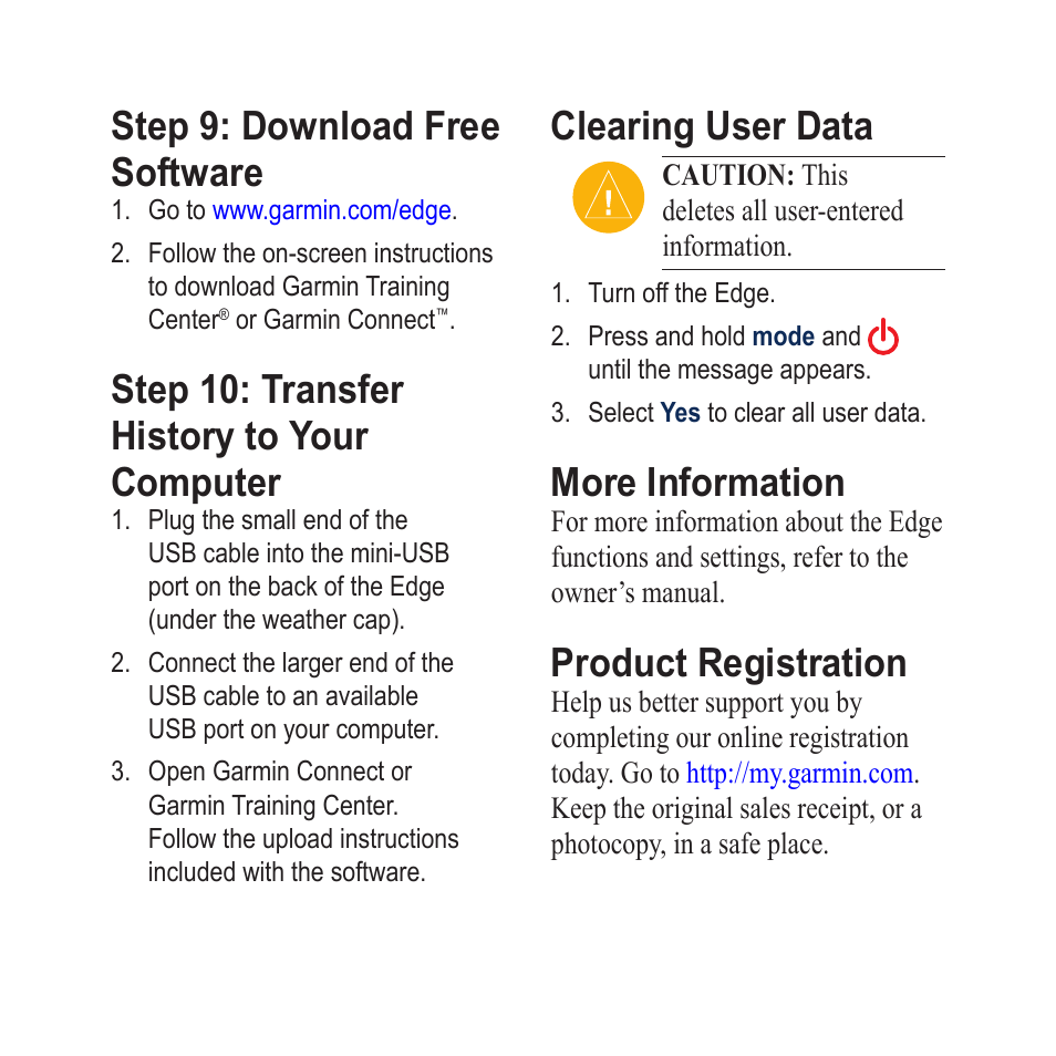 Step 9: download free software, Step 10: transfer history to your computer, Clearing user data | More information, Product registration | Garmin Edge 605 User Manual | Page 11 / 12