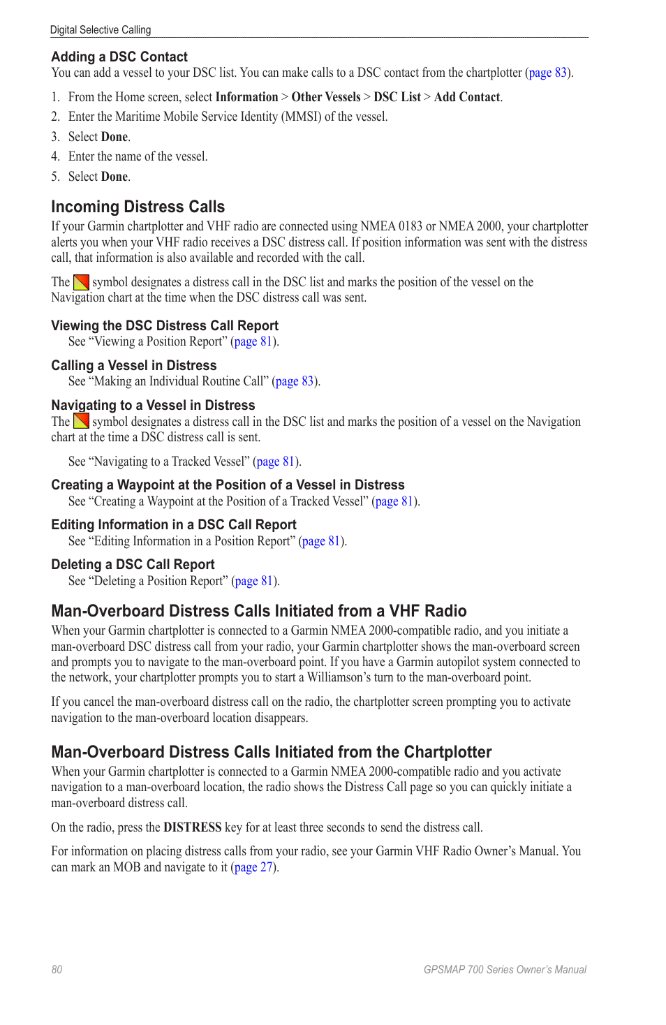 Incoming distress calls, Man-overboard distress calls initiated, From a vhf radio | From the chartplotter | Garmin GPSMAP 740s User Manual | Page 84 / 100