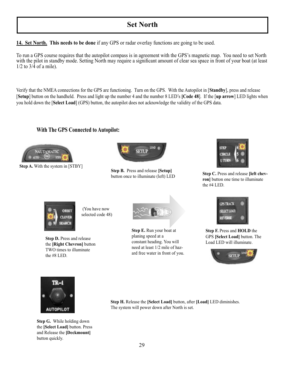 Set north, With the gps connected to autopilot | Garmin AUTOPILOT TR-1 User Manual | Page 29 / 48