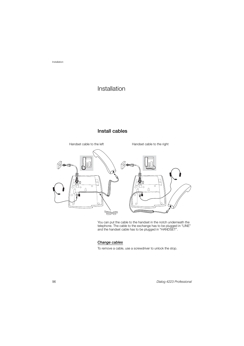 Installation, Install cables | Dialog 4223 Professional User Manual | Page 96 / 110