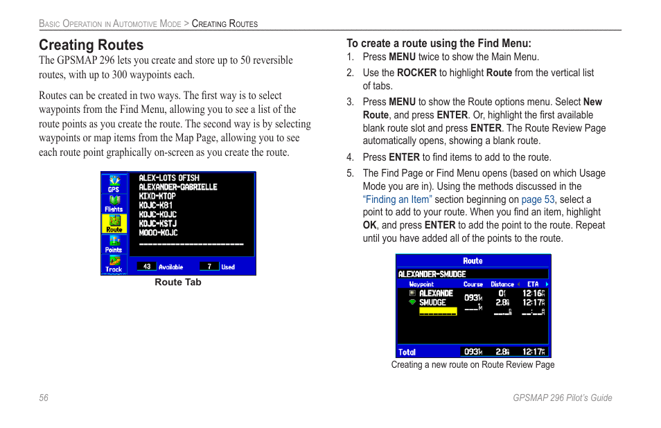 Creating routes, More information, refer to, Beginning on | Garmin GPSMAP 296 User Manual | Page 64 / 168