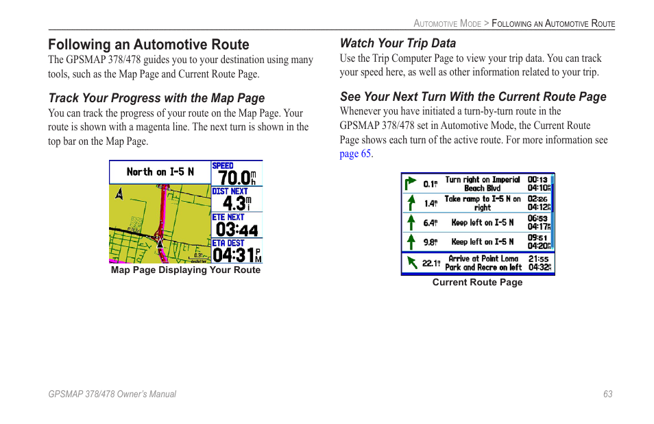 Following an automotive route, Track your progress with the map page, Watch your trip data | See your next turn with the current route page | Garmin GPSMAP 190-00683-00 User Manual | Page 71 / 152