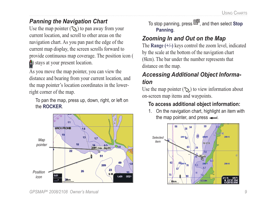 Panning the navigation chart, Zooming in and out on the map, Accessing additional object informa- tion | Garmin GPSMAP 2108 User Manual | Page 13 / 124