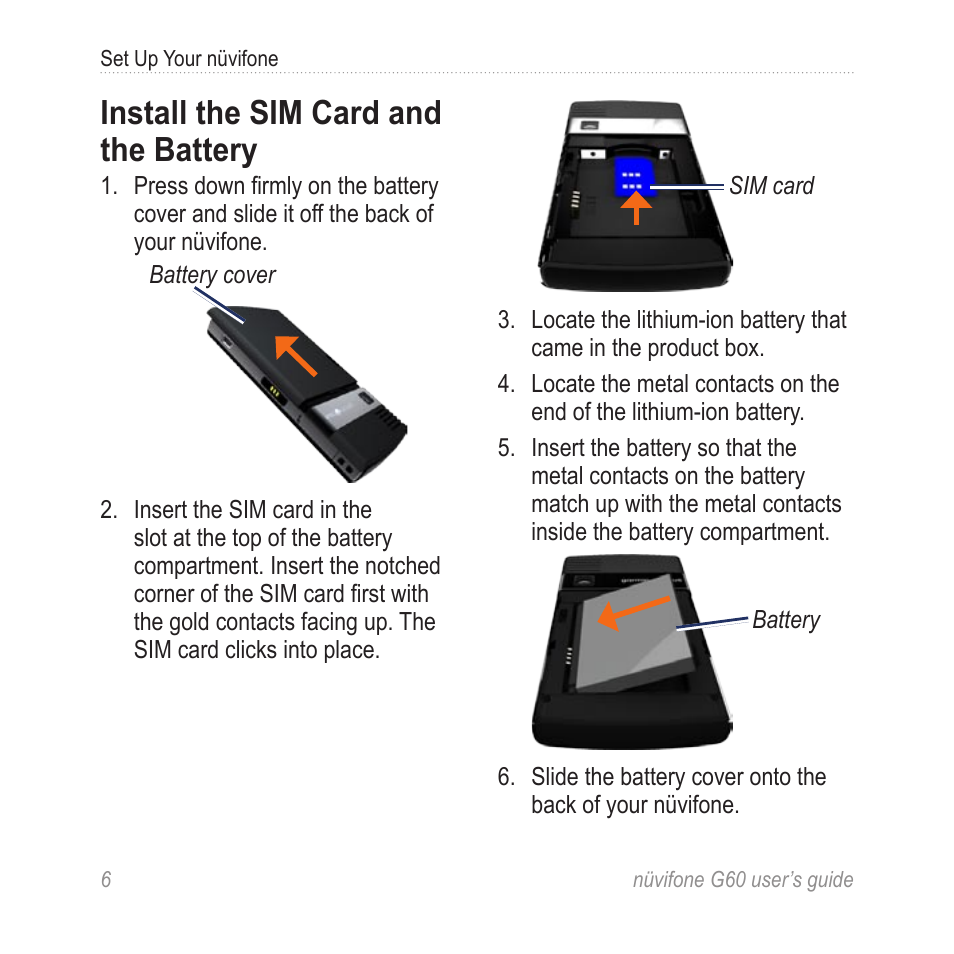 Install the sim card and the battery, Install the sim card and the, Battery | Garmin G60 User Manual | Page 14 / 104