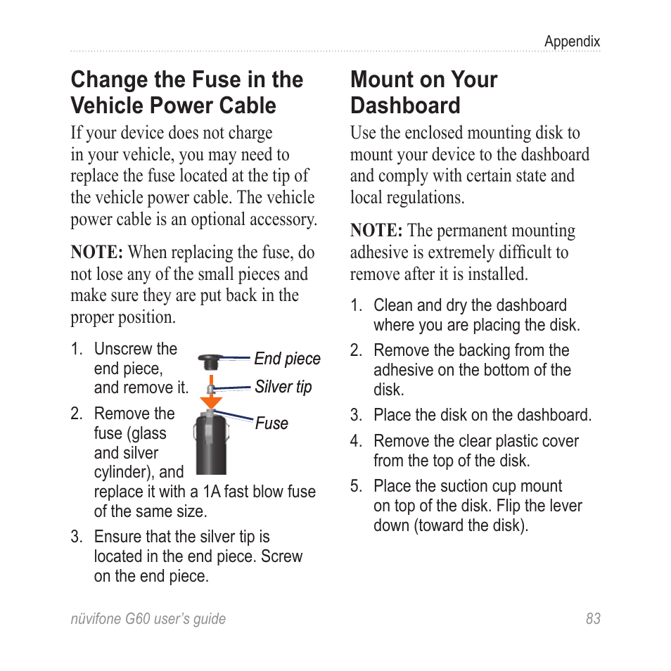 Change the fuse in the vehicle power cable, Mount on your dashboard, Change the fuse in the | Vehicle power cable | Garmin G60 User Manual | Page 91 / 104