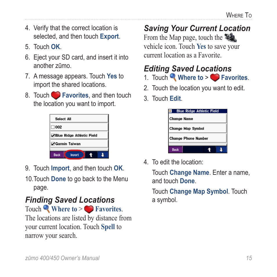Finding saved locations, Saving your current location, Editing saved locations | Garmin ZUMO 400 EN User Manual | Page 21 / 60