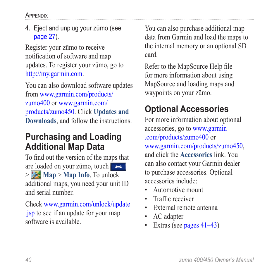 Purchasing and loading additional map data, Optional accessories, Purchasing and loading additional | Map data, Additional map data (see | Garmin ZUMO 400 EN User Manual | Page 46 / 60