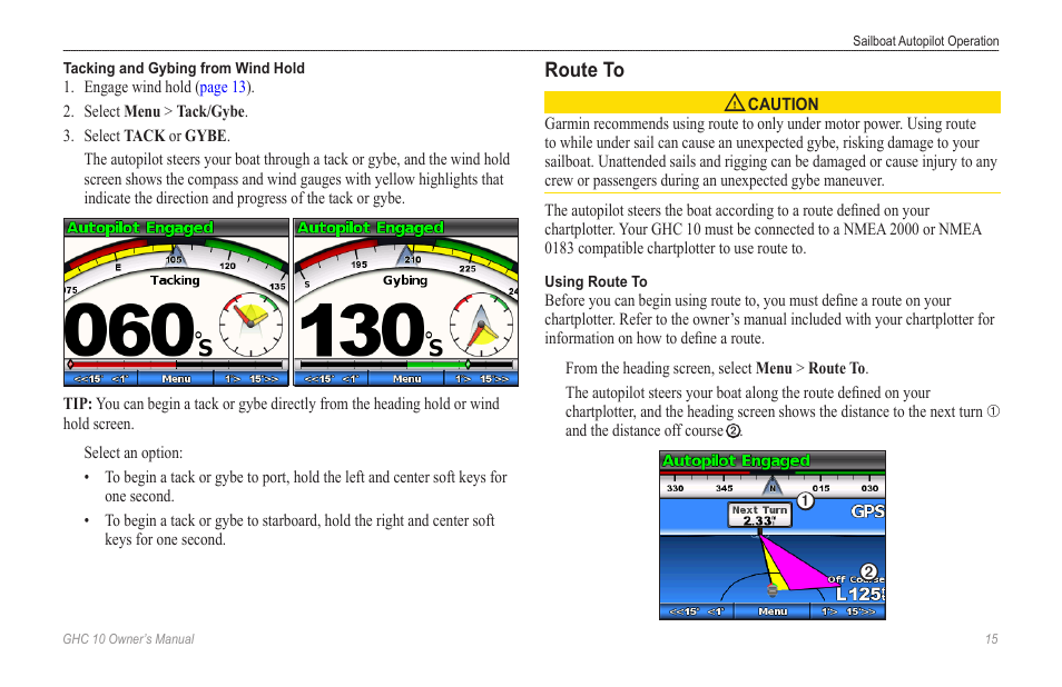 Route to, If the autopilot is steering a route, Manually adjusting the | Garmin Ghc 10 User Manual | Page 19 / 28