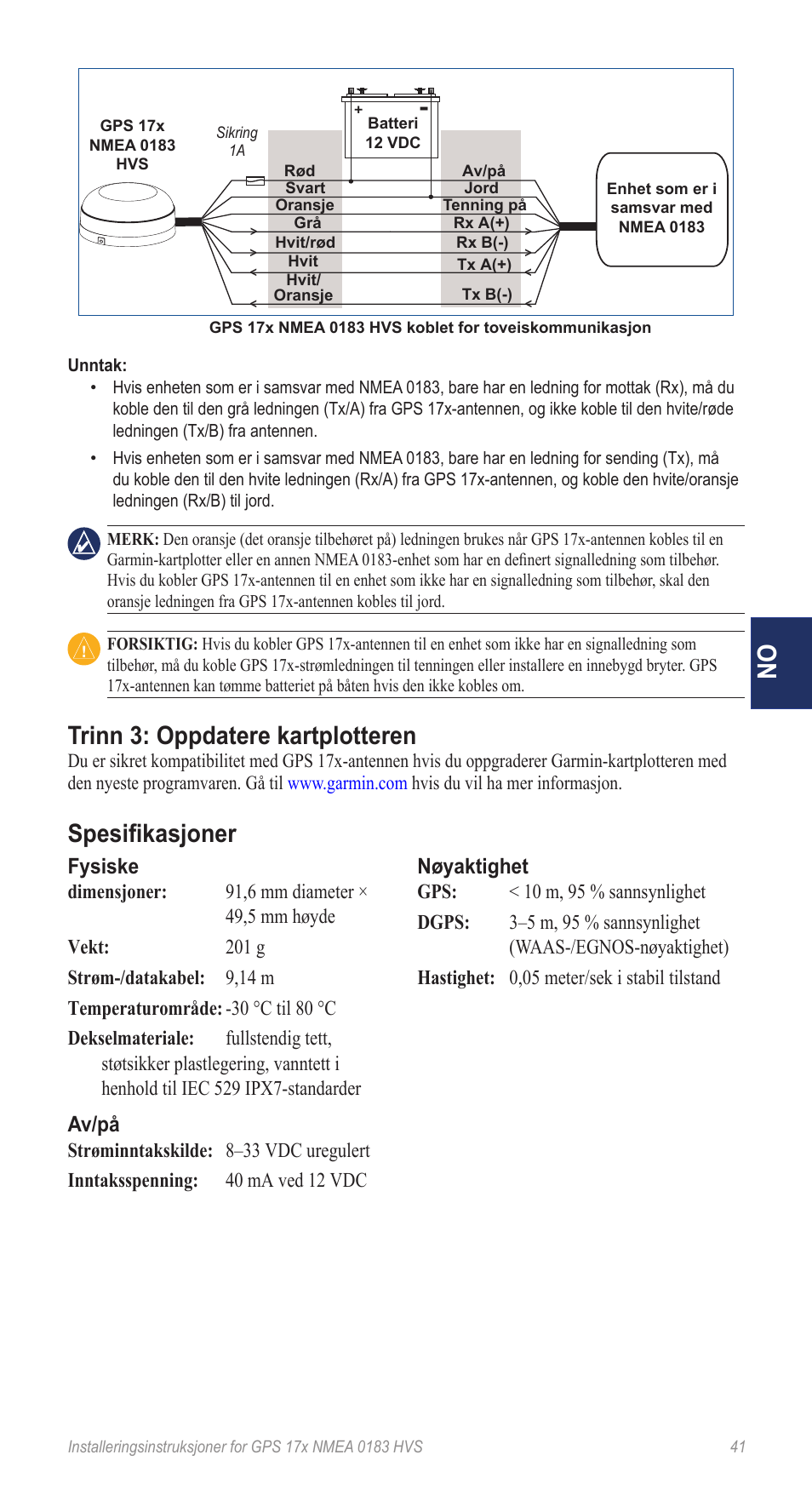 Trinn 3: oppdatere kartplotteren, Spesifikasjoner, Fysiske | Av/på, Nøyaktighet | Garmin NMEA 0183 User Manual | Page 41 / 48