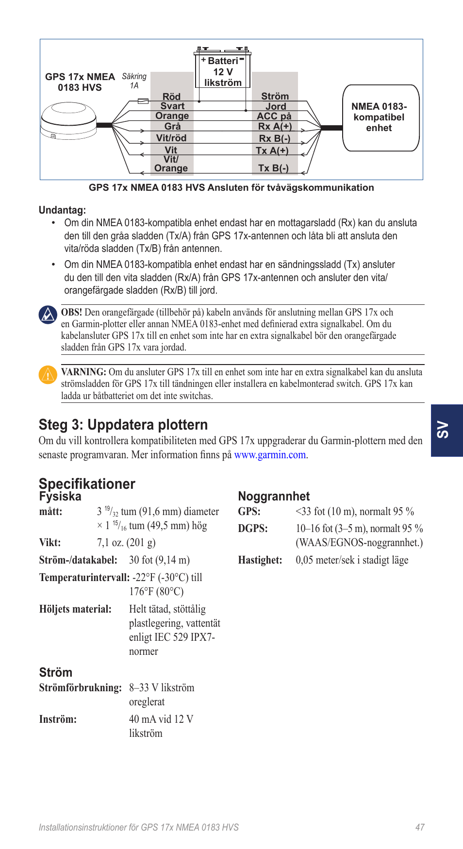 Steg 3: uppdatera plottern, Specifikationer, Fysiska | Ström, Noggrannhet | Garmin NMEA 0183 User Manual | Page 47 / 48