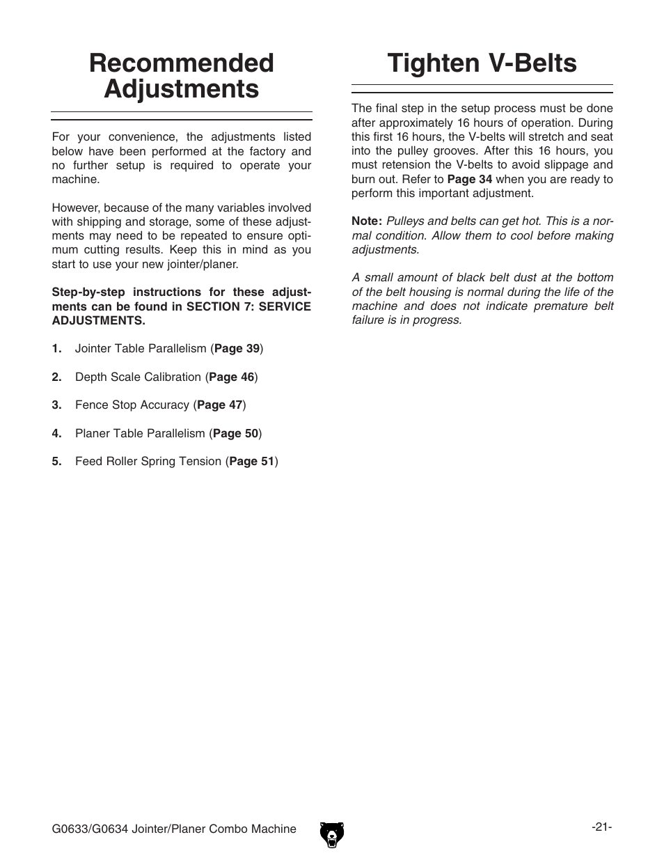 Tighten v-belts, Recommended adjustments | Grizzly Jointer/ G0634Z User Manual | Page 39 / 88