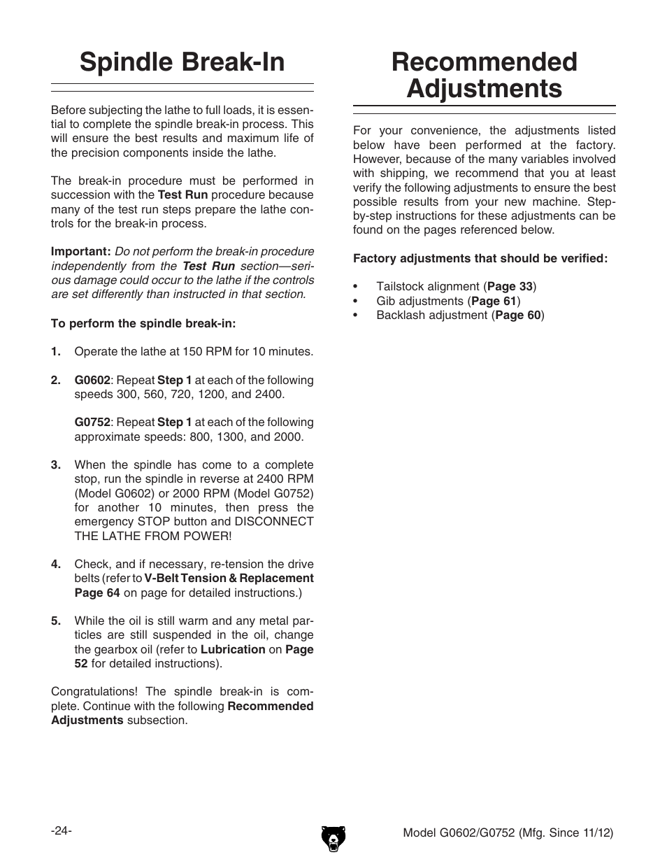 Spindle break-in, Recommended adjustments | Grizzly 10" x 22" Benchtop Lathe G0602 User Manual | Page 26 / 96