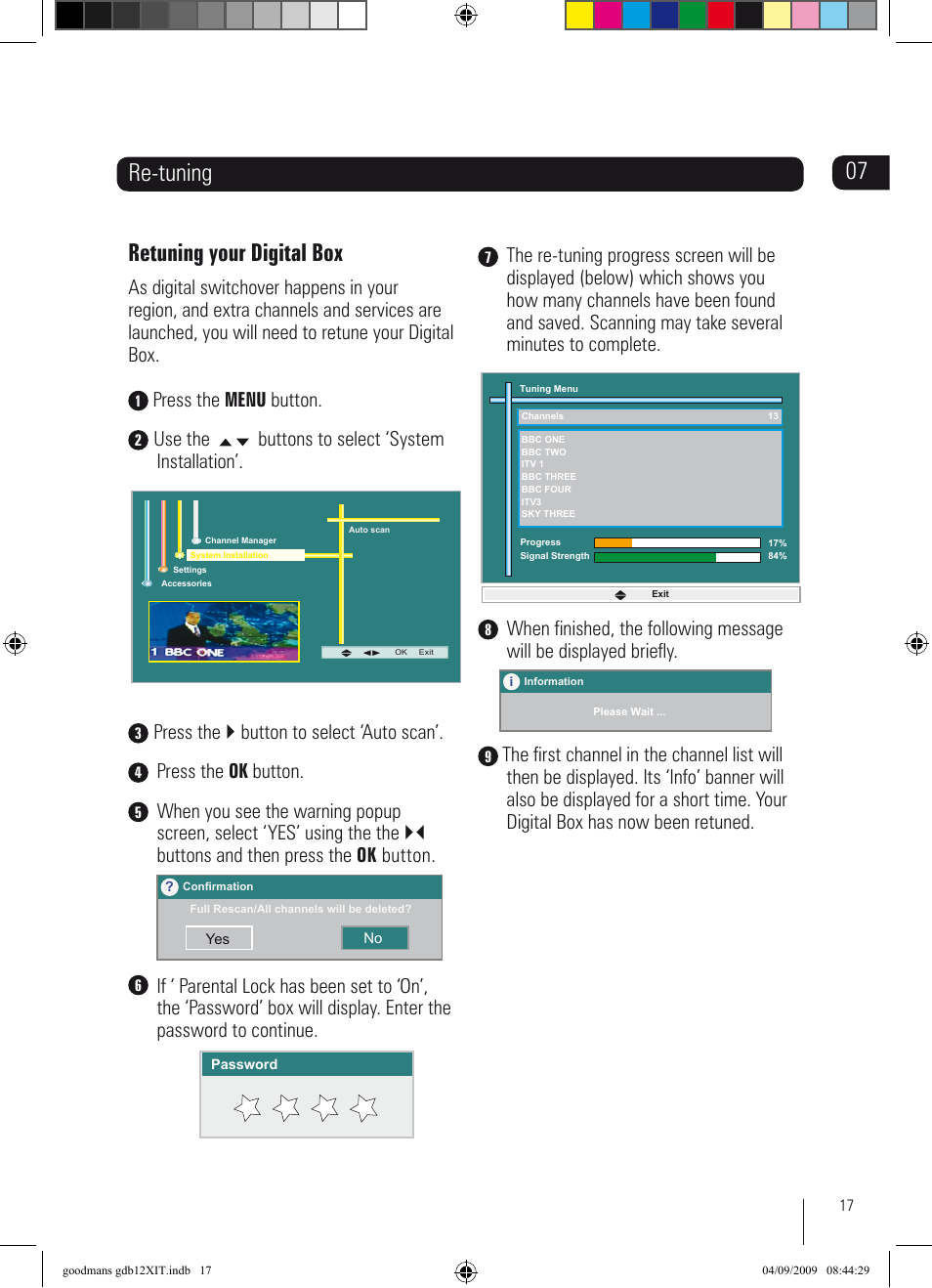 Retuning your digital box, Re-tuning 07, Press the menu button | Use the buttons to select ‘system installation, Press the } button to select ‘auto scan, Press the ok button | Goodmans GDB12XIT User Manual | Page 17 / 24