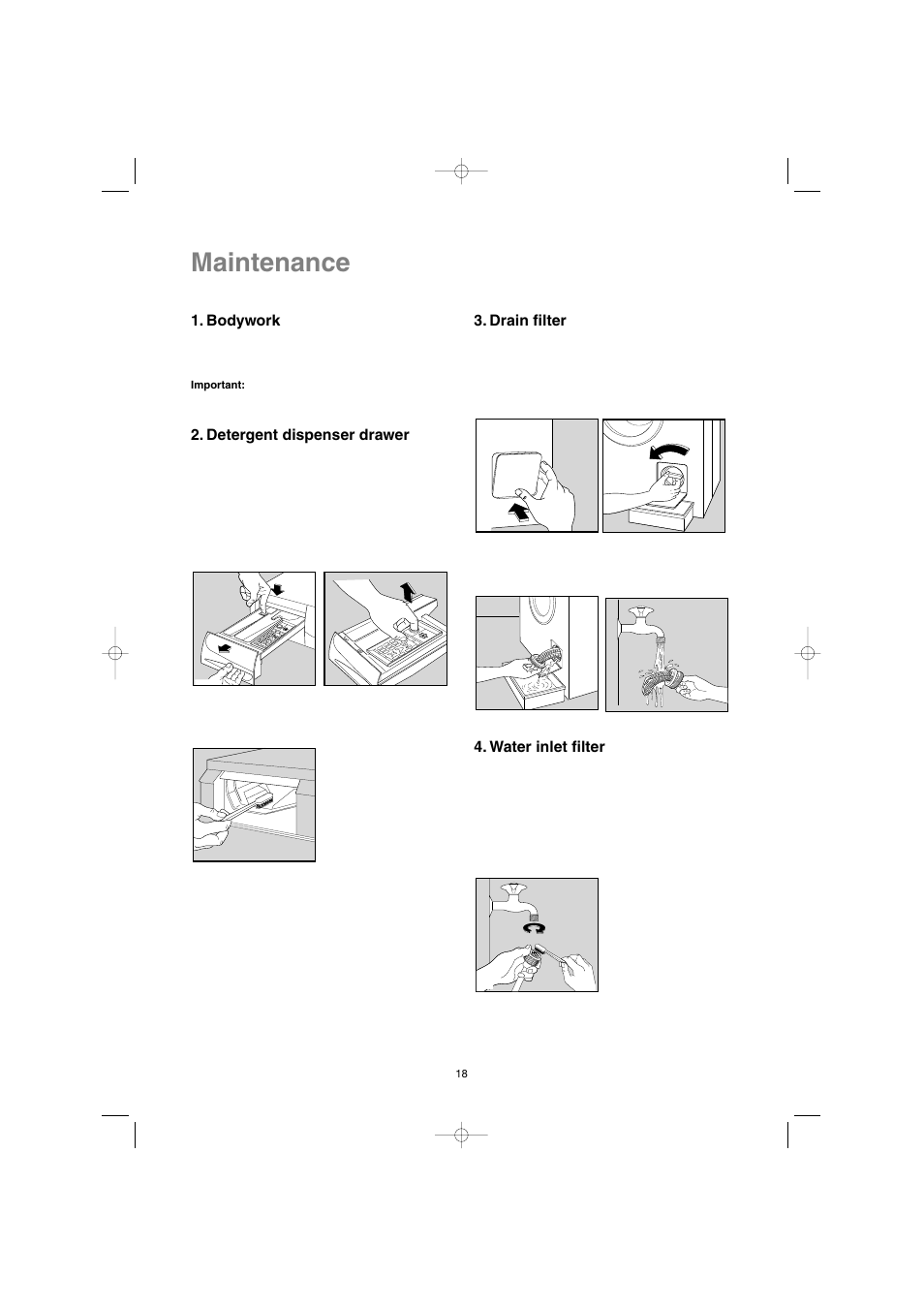 Maintenance, Bodywork, Detergent dispenser drawer | Drain filter, Water inlet filter | Electrolux EW 1063 S User Manual | Page 18 / 86