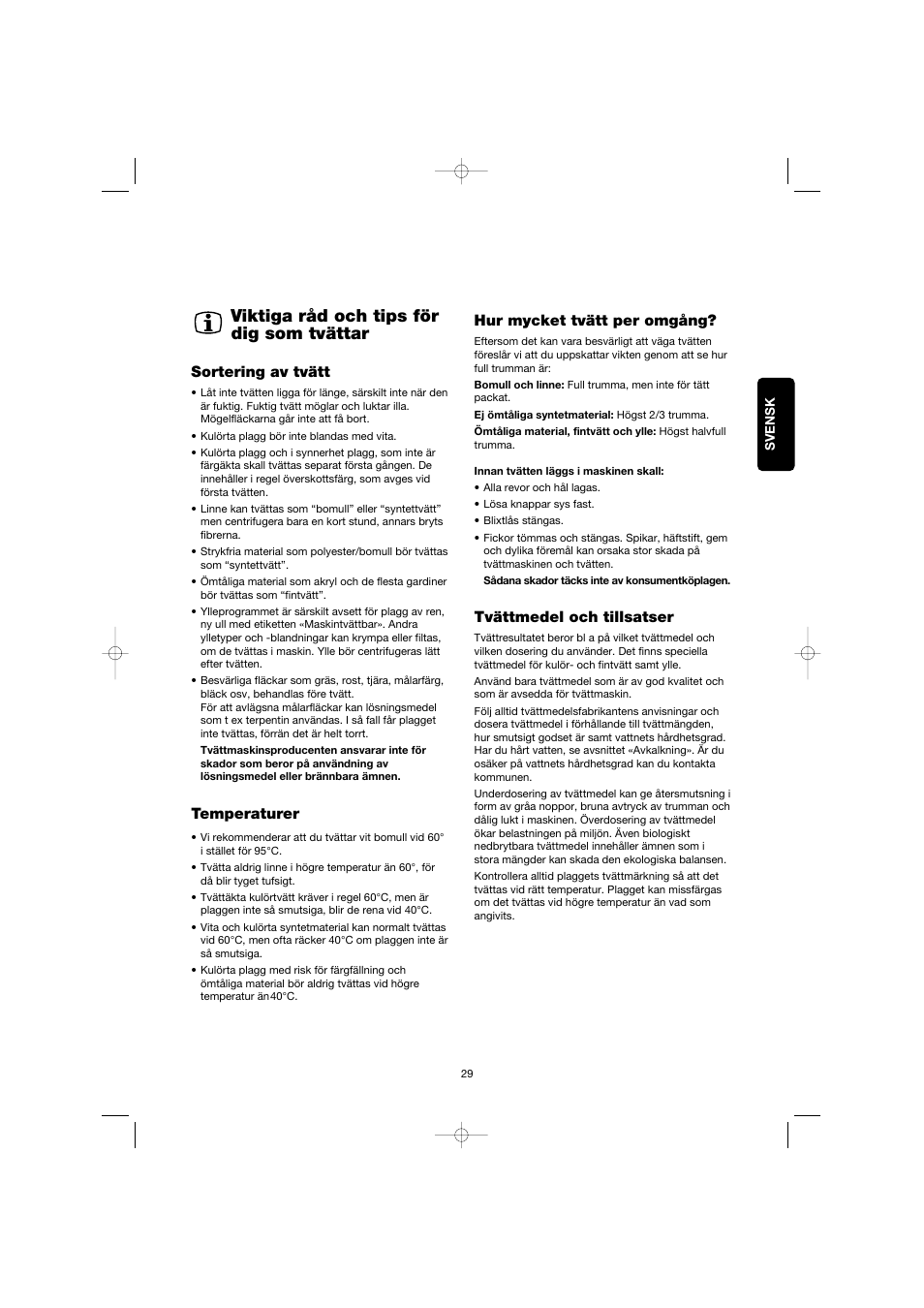 Viktiga råd och tips för dig som tvättar, Sortering av tvätt, Temperaturer | Hur mycket tvätt per omgång, Tvättmedel och tillsatser | Electrolux EW 1063 S User Manual | Page 29 / 86
