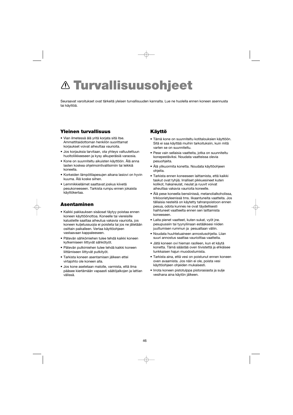 Turvallisuusohjeet | Electrolux EW 1063 S User Manual | Page 46 / 86