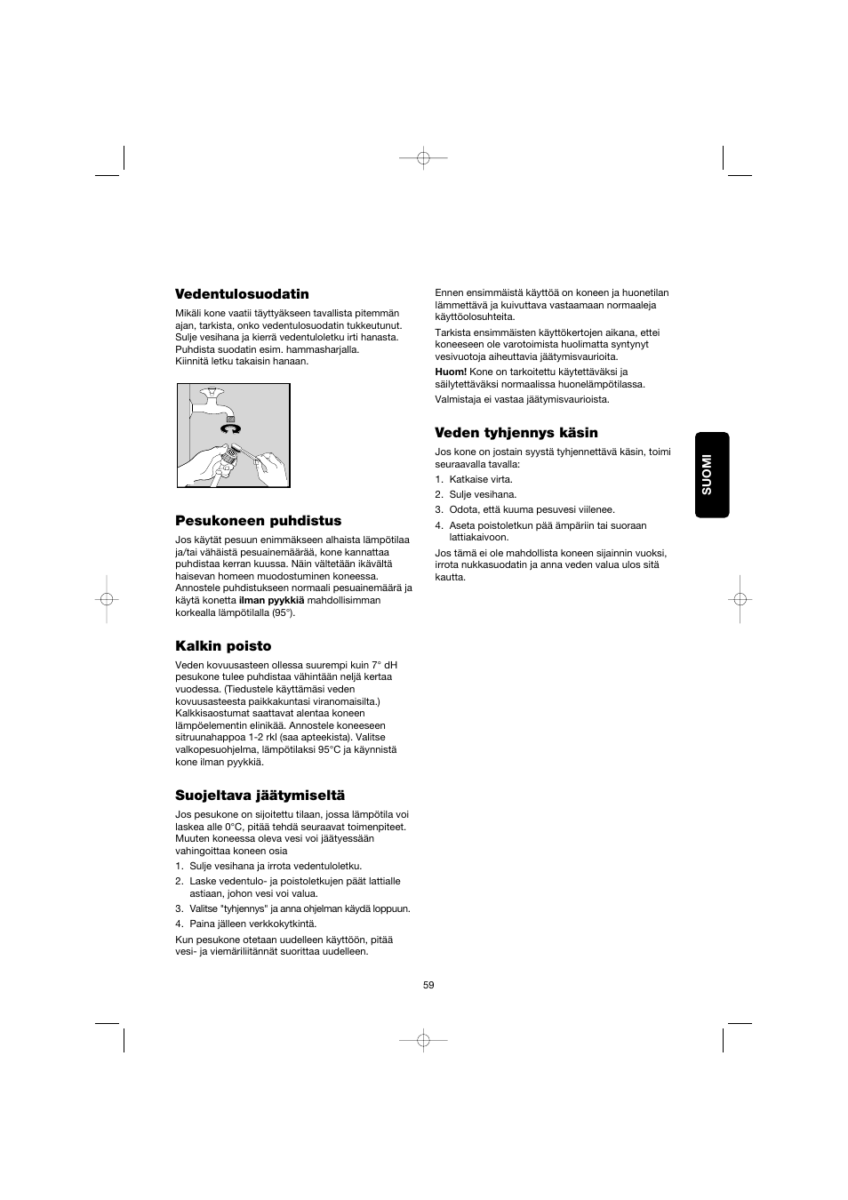 Vedentulosuodatin, Pesukoneen puhdistus, Kalkin poisto | Suojeltava jäätymiseltä, Veden tyhjennys käsin | Electrolux EW 1063 S User Manual | Page 59 / 86