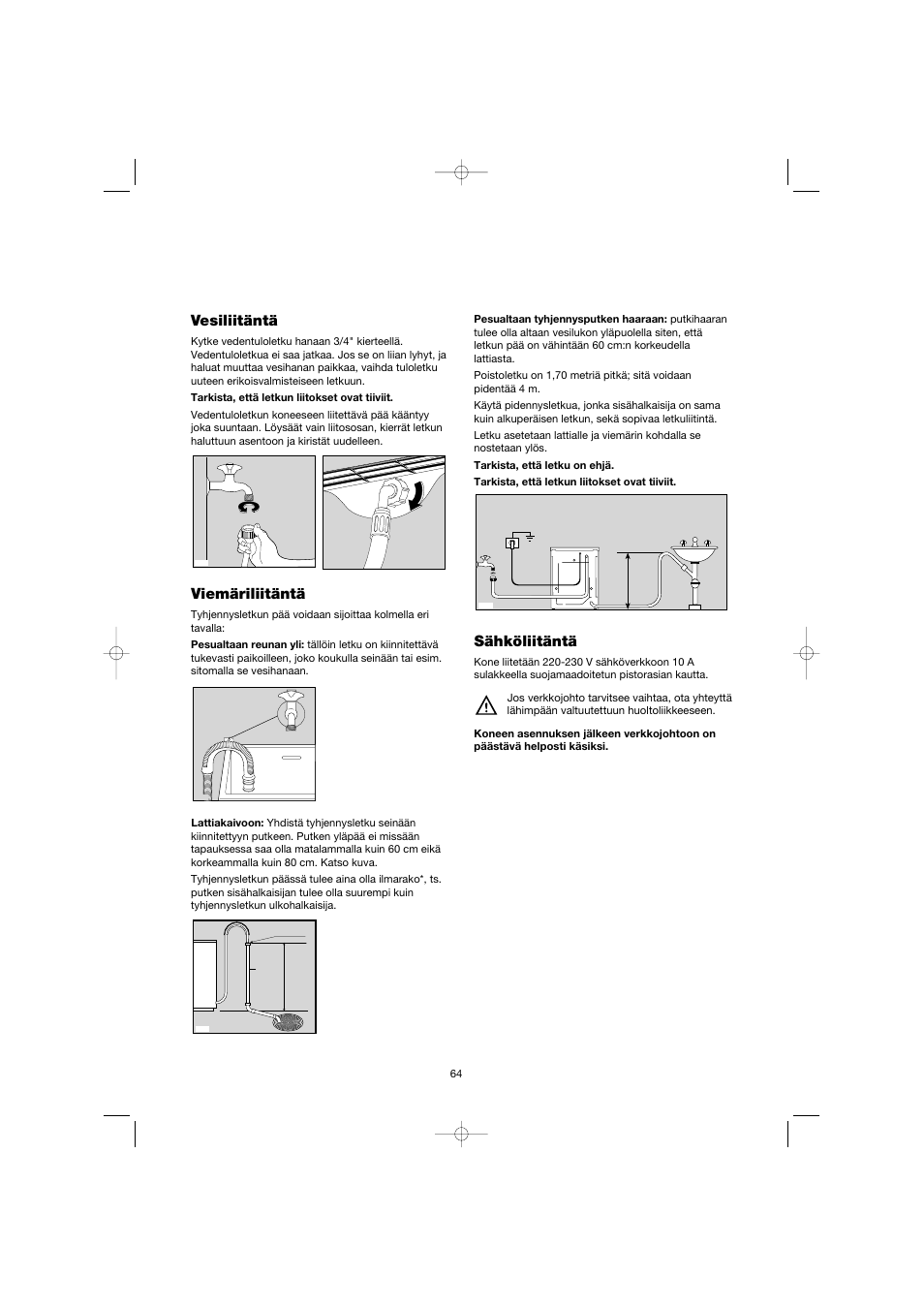 Vesiliitäntä, Viemäriliitäntä, Sähköliitäntä | Electrolux EW 1063 S User Manual | Page 64 / 86