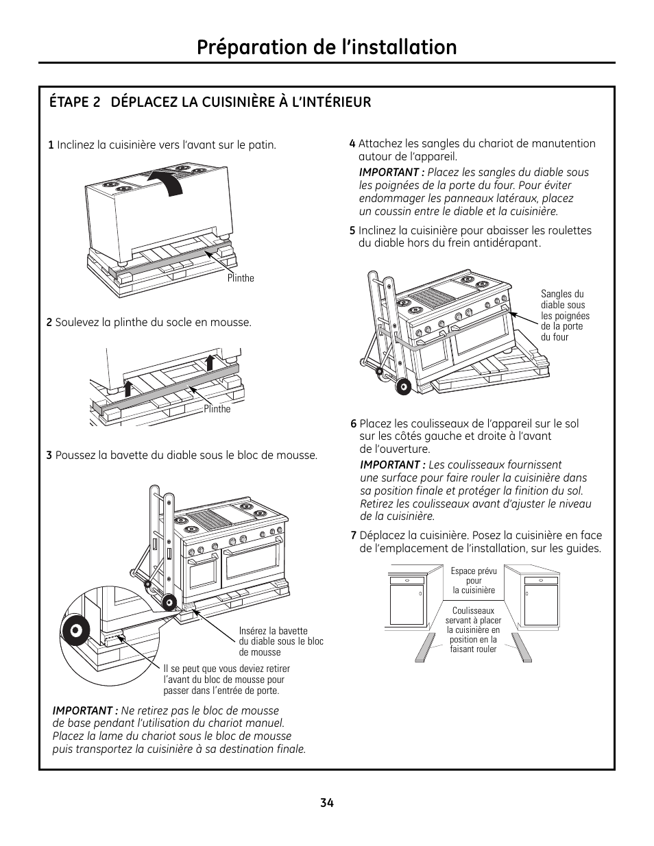 Étape 2, déplacez la cuisinière à l’intérieur, Préparation de l’installation, Déplacez la cuisinière à l’intérieur étape 2 | GE Monogram ZDP364LD User Manual | Page 34 / 68