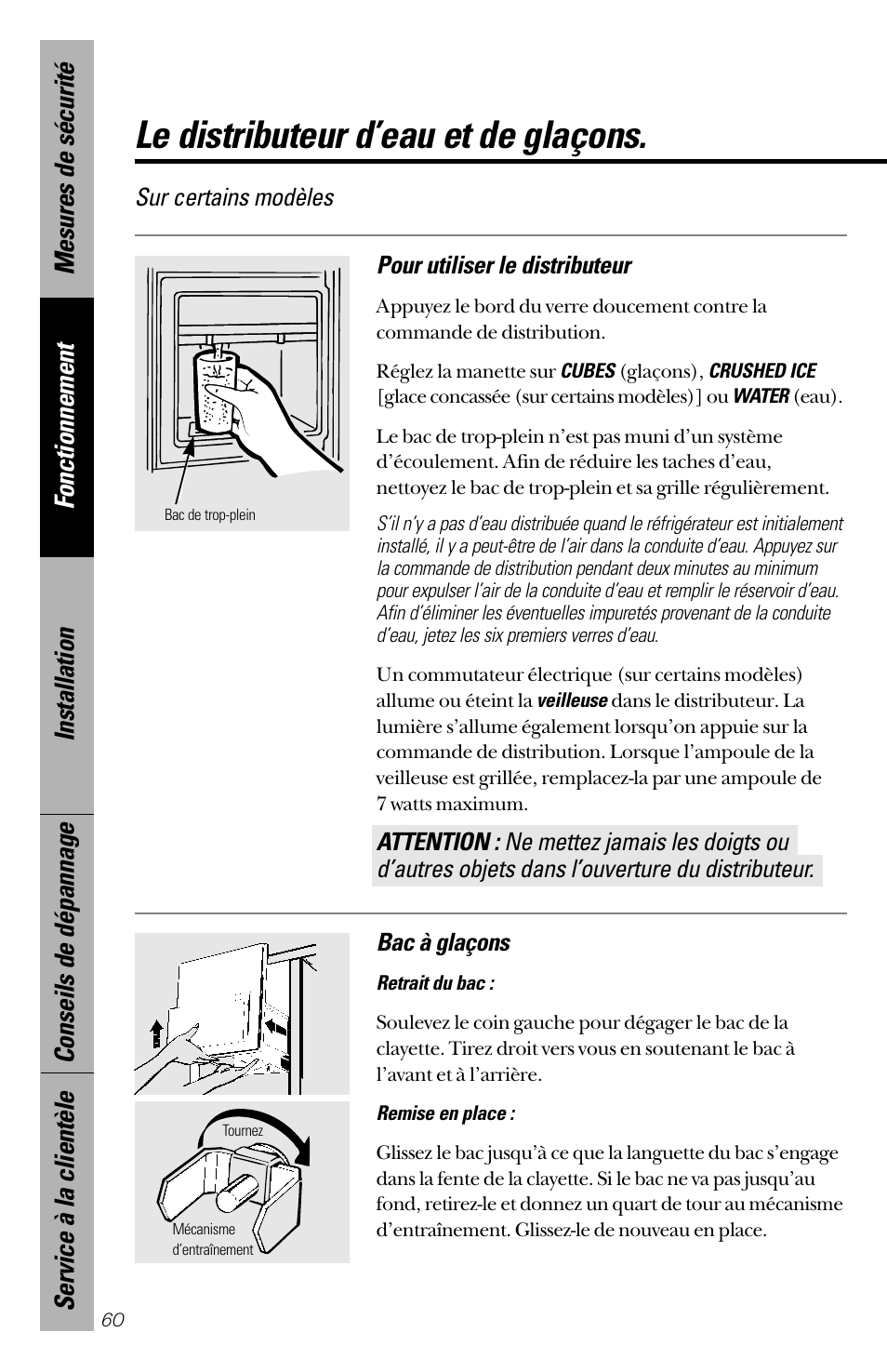 Le distributeur d’eau et de glaçons, Pour utiliser le distributeur, Sur certains modèles | Bac à glaçons | GE 28 User Manual | Page 60 / 136