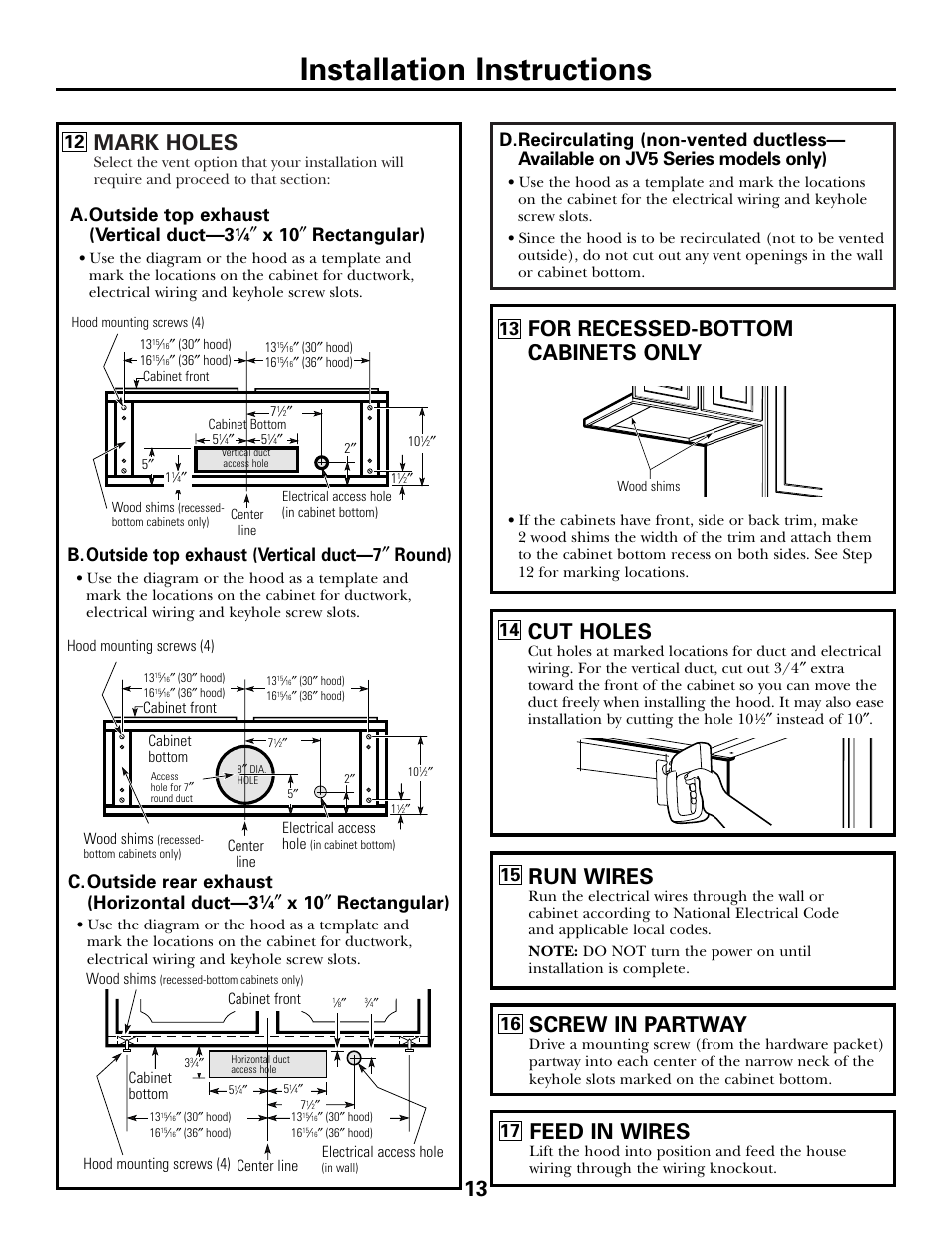 Installation instructions, Mark holes, Cut holes | For recessed-bottom cabinets only run wires, Screw in partway, Feed in wires, A.outside top exhaust (vertical duct—3, X 10, Rectangular), B.outside top exhaust (vertical duct—7 | GE JV635 User Manual | Page 13 / 16