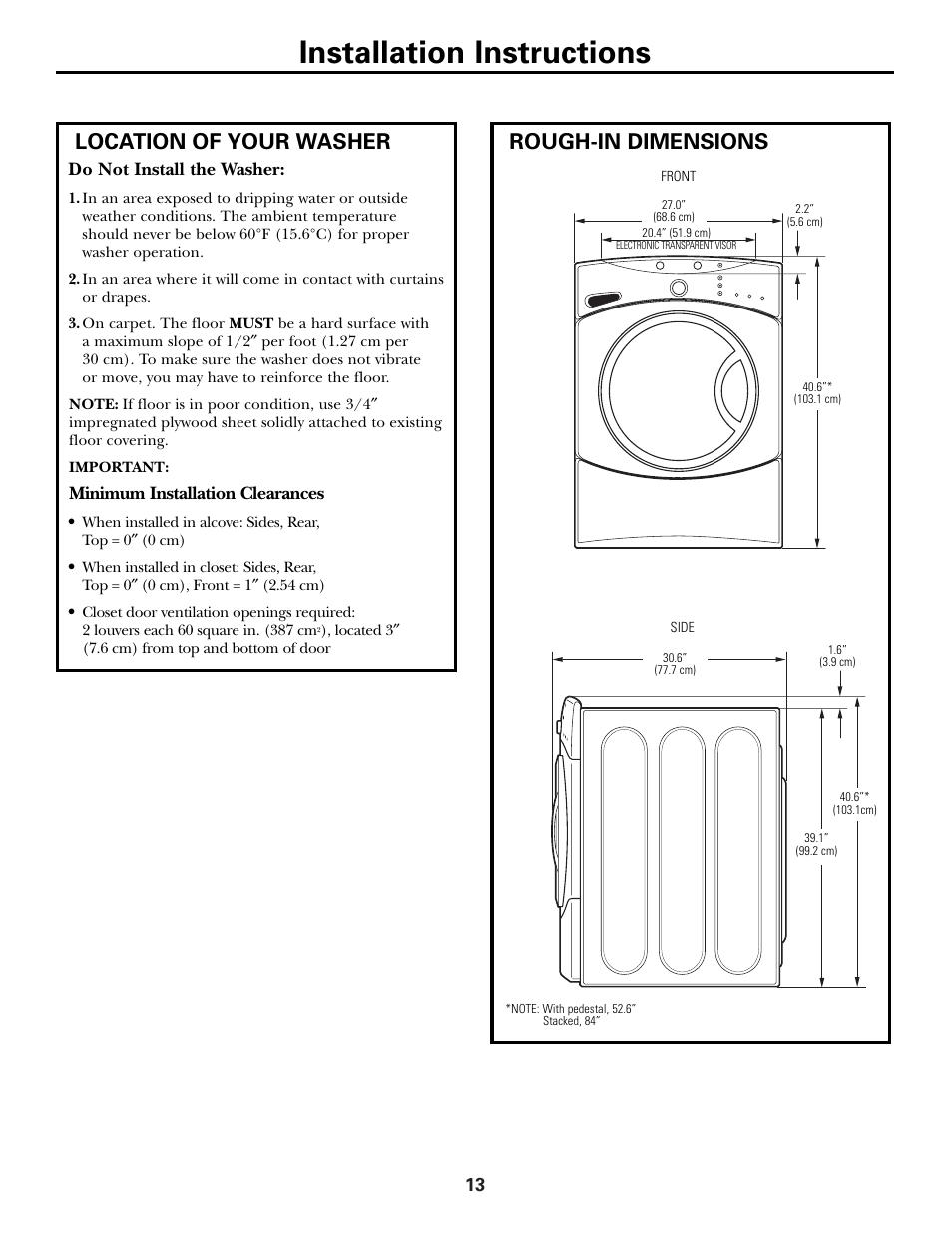 Location of your washer, Rough-in dimensions, Installation instructions | Do not install the washer, Minimum installation clearances | GE GBVH6260 User Manual | Page 13 / 72