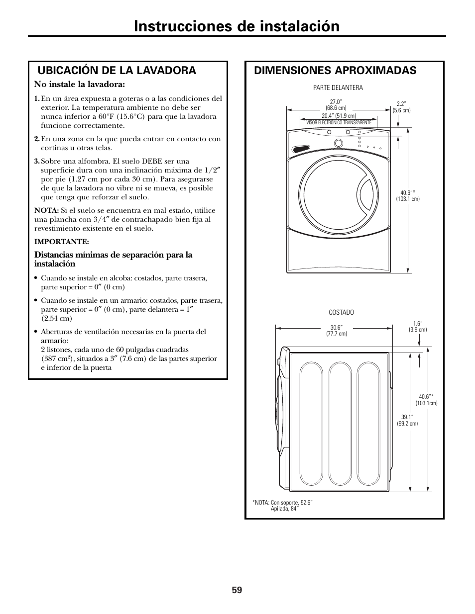 Ubicación de la lavadora, Dimensiones aproximadas, Instrucciones de instalación | No instale la lavadora | GE GBVH6260 User Manual | Page 59 / 72