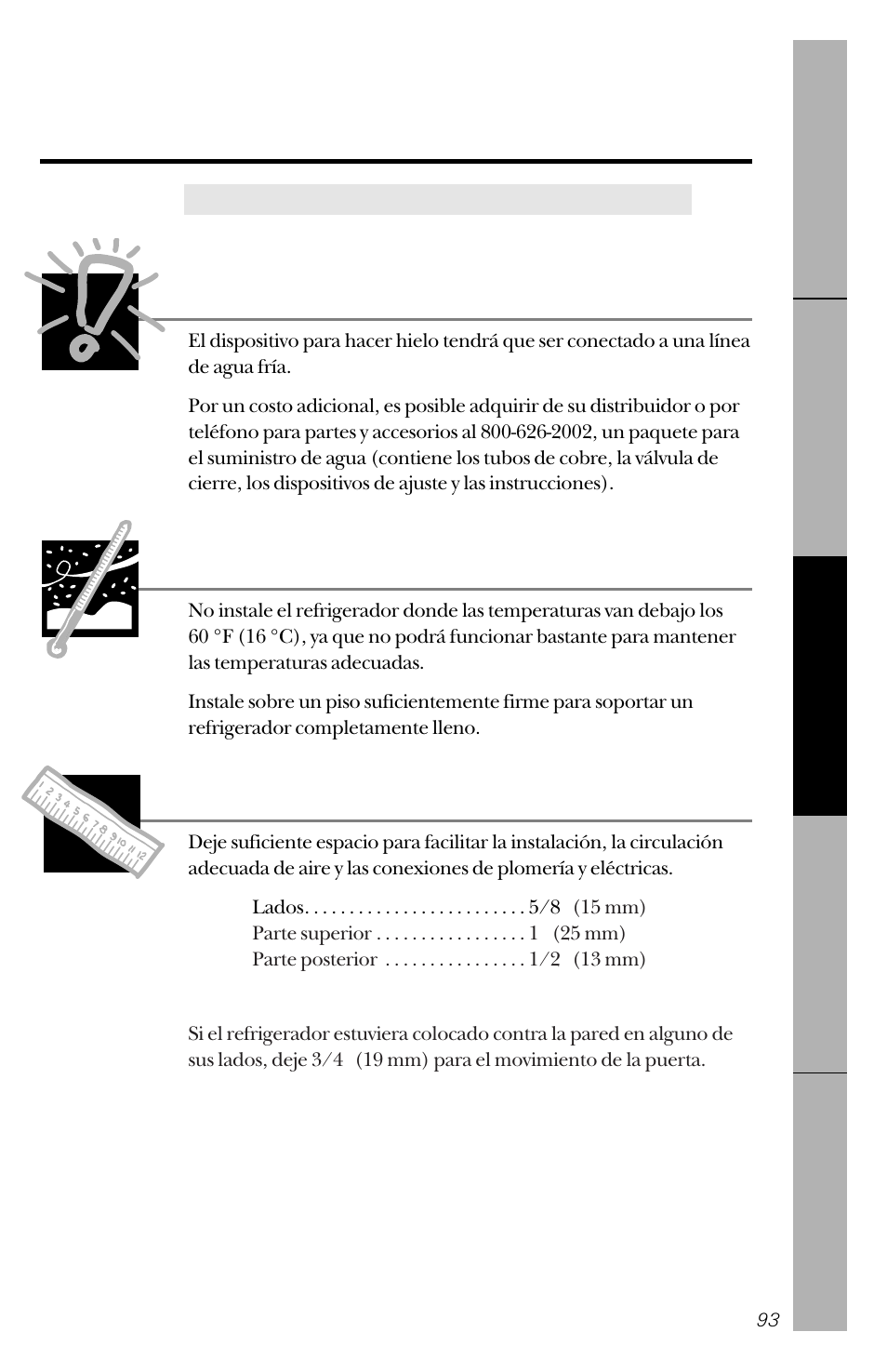 Preparación para instalar el refrigerador, Espacios libres, Suministro de agua al dispositivo para hacer hielo | Ubicación del refrigerador | GE 162D3941P005 User Manual | Page 93 / 112