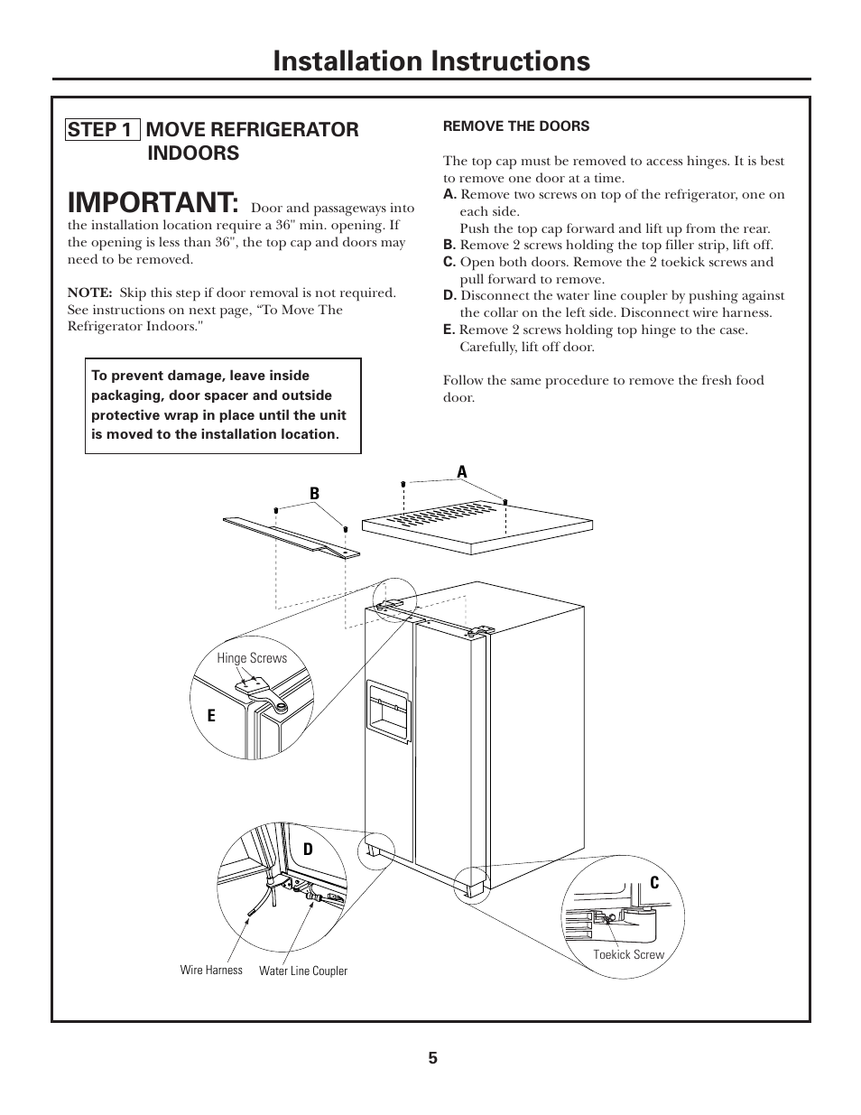 Installation instructions, Important, Step 1 move refrigerator indoors | GE FREE-STANDING SIDE-BY-SIDE STAINLESS STEEL ZFSB23D SS User Manual | Page 5 / 12