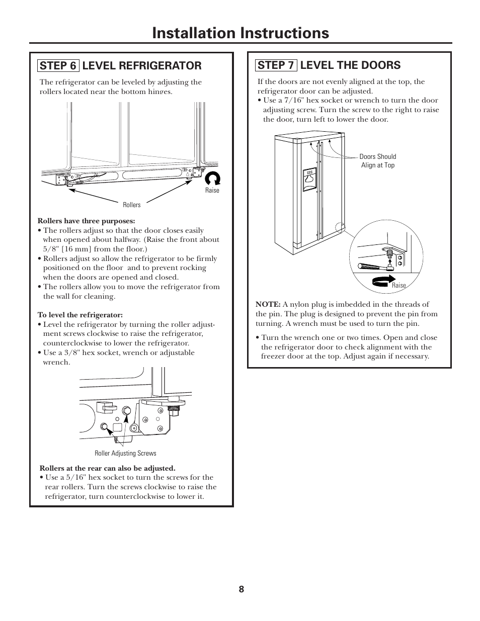 Installation instructions, Step 6 level refrigerator, Step 7 level the doors | GE FREE-STANDING SIDE-BY-SIDE STAINLESS STEEL ZFSB23D SS User Manual | Page 8 / 12