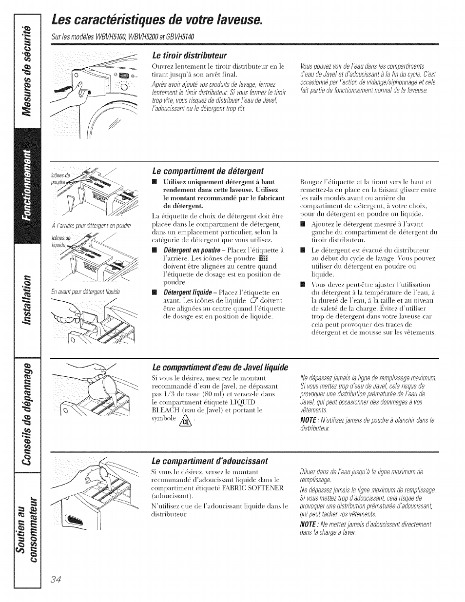 Le tiroir distributeur, Le compartiment d'eau de javel liquide, Le compartiment d'adoucissant | Les caractéristiques de wotre iaweuse | GE LAVEUSES GBVH5140 User Manual | Page 34 / 76