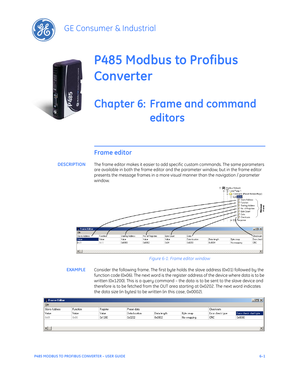 Frame and command editors, Frame editor, Description | Example, Frame editor –1, Description –1 example –1, P485 modbus to profibus converter, Chapter 6: frame and command editors, Ge consumer & industrial | GE P485 User Manual | Page 43 / 76