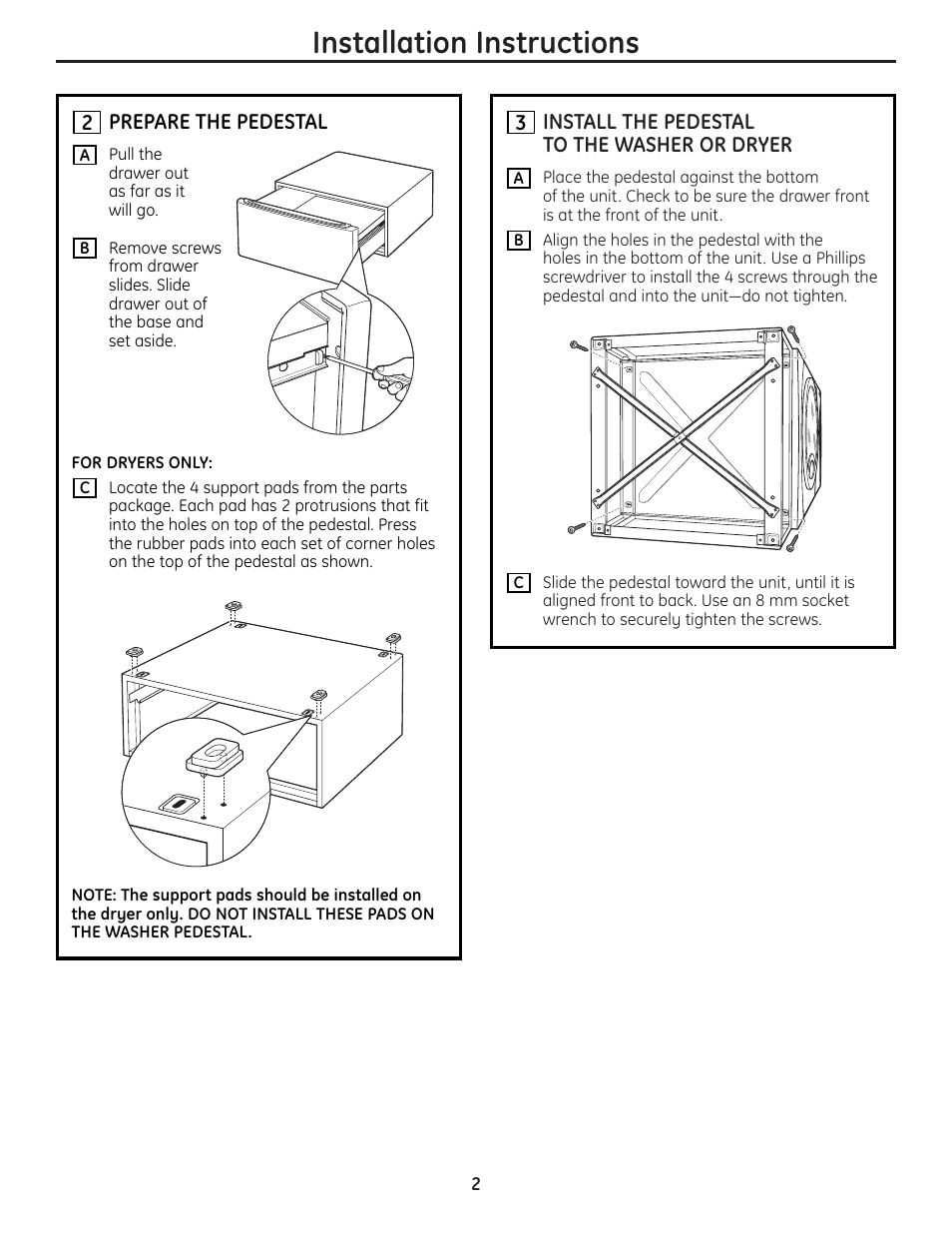 2 prepare the pedestal, 3 install the pedestal to the washer or dryer, Installation instructions | GE DPVH8800GJ User Manual | Page 2 / 12