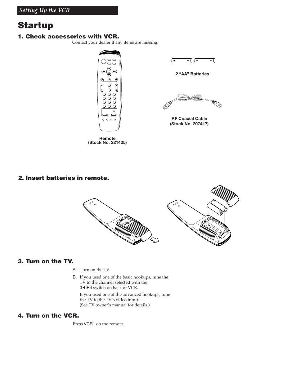 Setting up the vcr, Startup, 7setting up the vcr 1. check accessories with vcr | Insert batteries in remote. 3. turn on the tv, Turn on the vcr, Contact your dealer if any items are missing | GE VG4258 User Manual | Page 9 / 44
