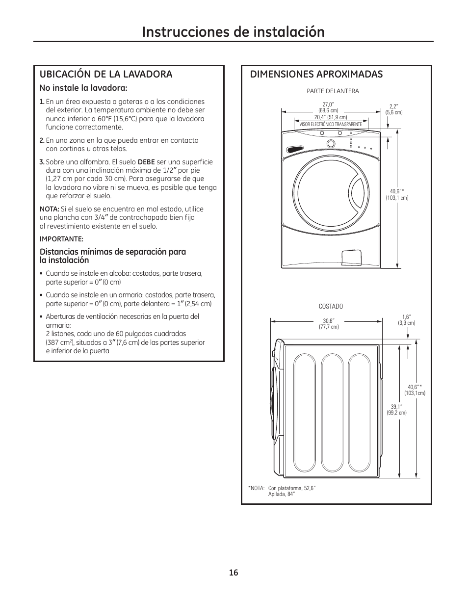 Dimensiones aproximadas, Ubicación de la lavadora, Instrucciones de instalación | No instale la lavadora | GE WBVH5300 User Manual | Page 42 / 52