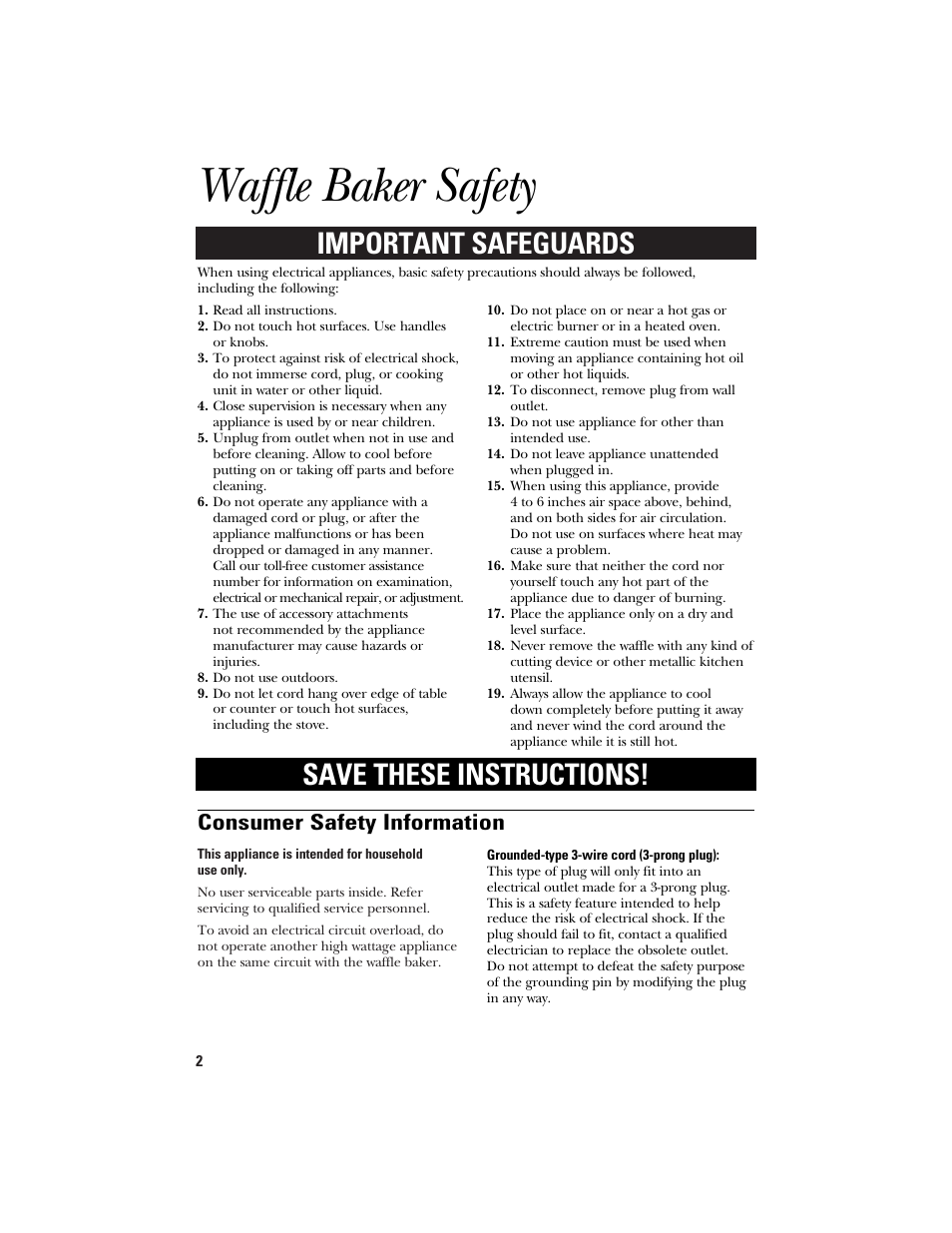 Waffle baker safety, Important safeguards save these instructions, Consumer safety information | GE 840085600 User Manual | Page 2 / 16