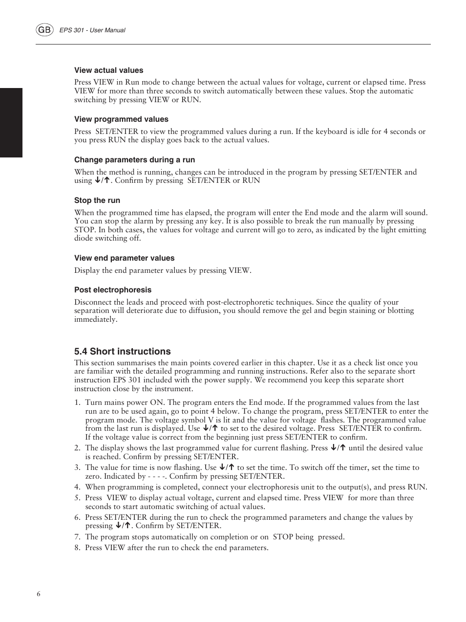 View actual values, View programmed values, Change parameters during a run | Stop the run, View end parameter values, Post electrophoresis, 4 short instructions | GE ELECTROPHORESIS EPS 301 User Manual | Page 8 / 38