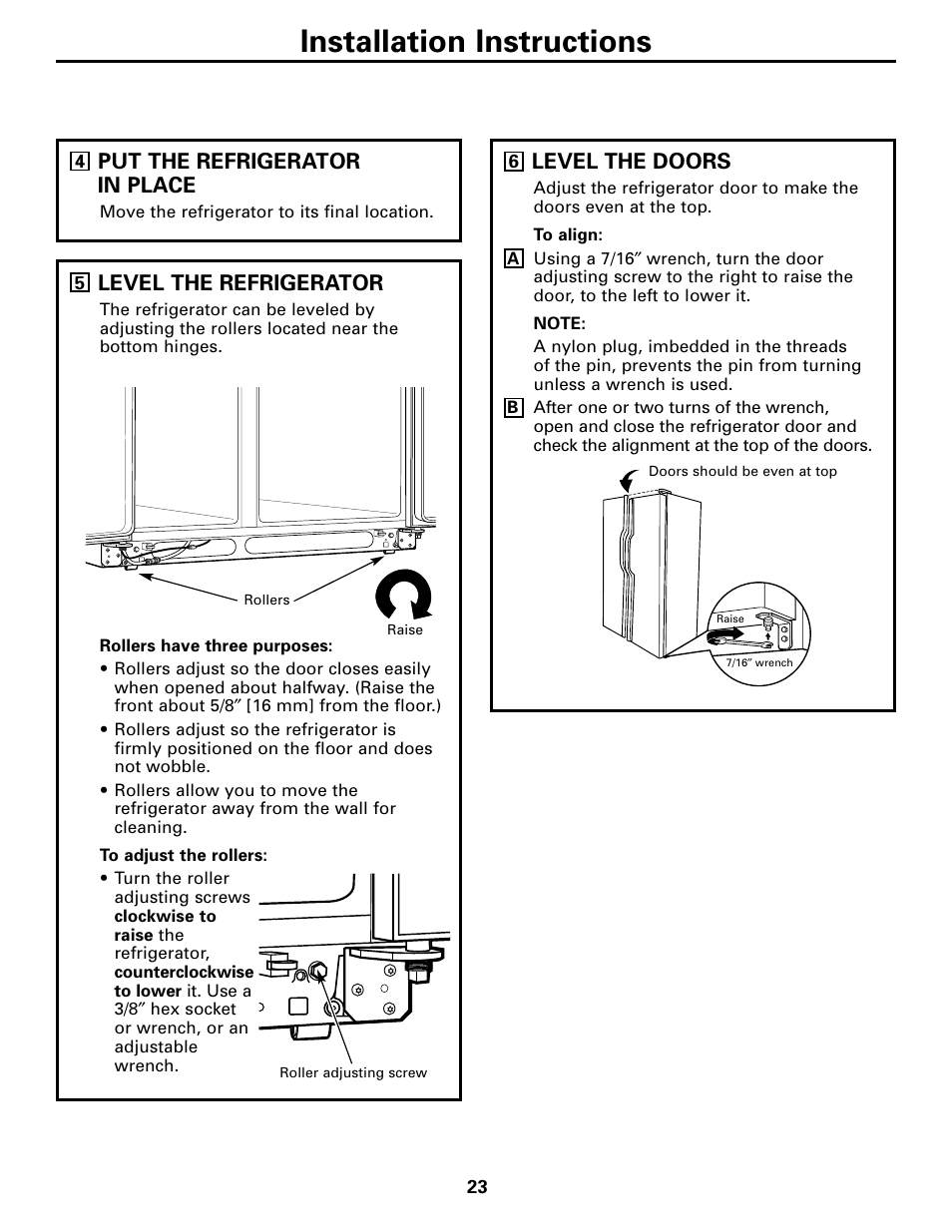 Installation instructions, Put the refrigerator in place, Level the refrigerator | Level the doors | GE 200D26000P022 User Manual | Page 23 / 40