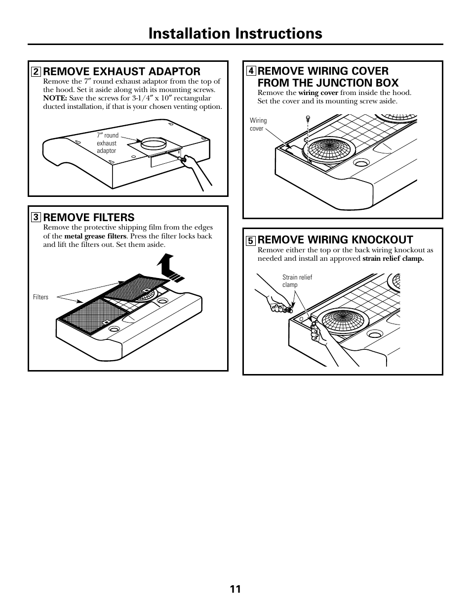 Installation instructions, 11 remove exhaust adaptor, Remove filters | Remove wiring cover from the junction box, Remove wiring knockout | GE JV535 User Manual | Page 11 / 40
