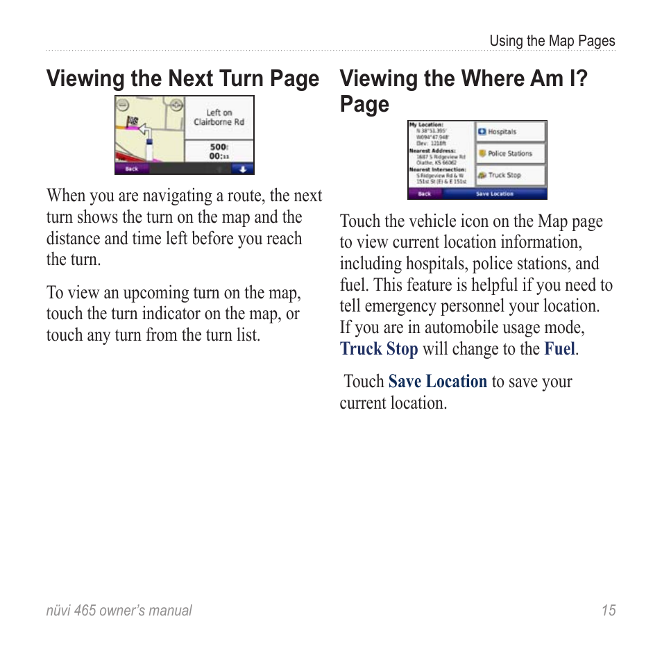 Viewing the next turn page, Viewing the where am i? page | Garmin nuvi 465 User Manual | Page 21 / 60