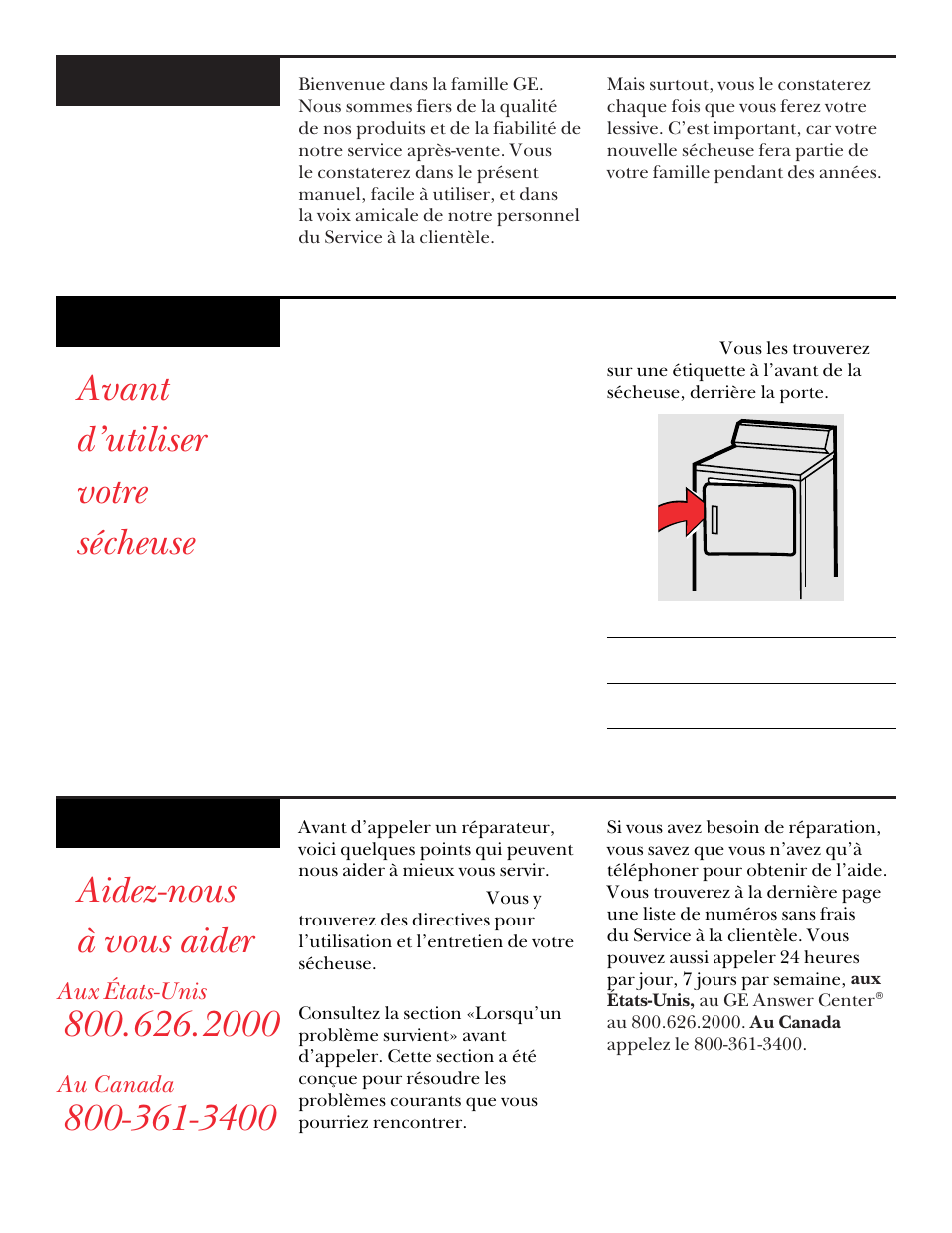 Avant d’utiliser votre sécheuse, Aidez-nous à vous aider, Bienvenue | Besoin d’aide, Allez-y, Aux états-unis, Au canada | GE UPSQ495ET User Manual | Page 25 / 74