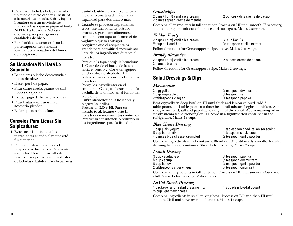 Salad dressings & dips, Su licuadora no hará lo siguiente, Consejos para licuar sin salpicaduras | Grasshopper, Kahlúa frosty, Brandy alexander, Mayonnaise, Blue cheese dressing, French dressing, Lo-cal ranch dressing | GE 681131067577 User Manual | Page 7 / 20