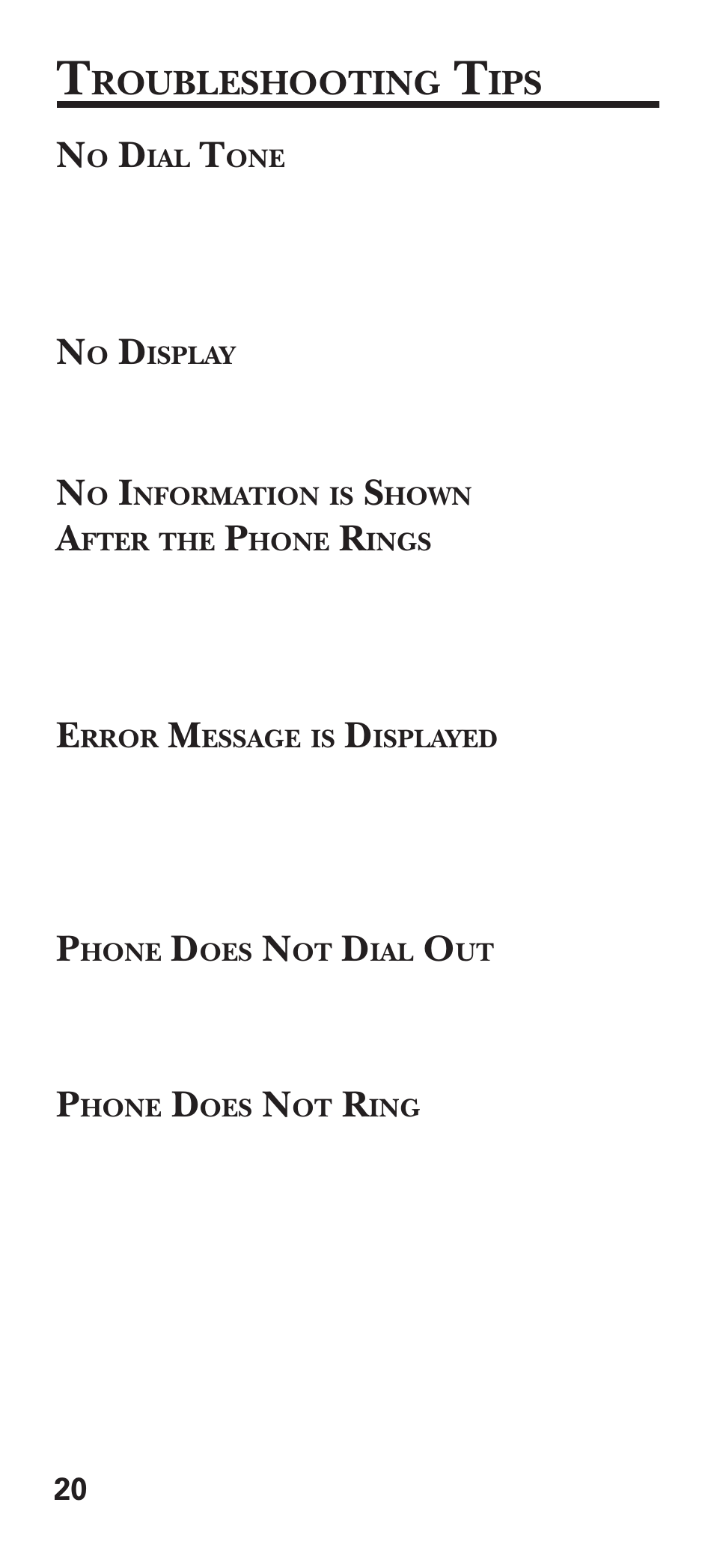 Troubleshooting tips, No dial tone, No display | No information is shownafter the phone rings, Error message is displayed, Phone does not dial out, Phone does not ring, Roubleshooting | GE 15381860 User Manual | Page 20 / 24