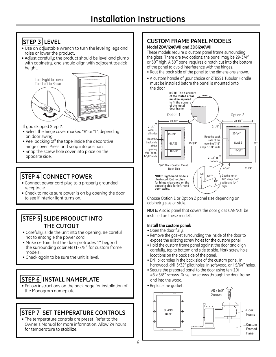 Step 3, leveling, Step 4, connect power, Step 5, slide product into cutout | Step 6, install nameplate, Step 7, set temperature controls, Custom frame panel models, Step 3, leveling step 4, connect power, Installation instructions, Step 3 level, Step 5 slide product into the cutout | GE r10279v User Manual | Page 6 / 8