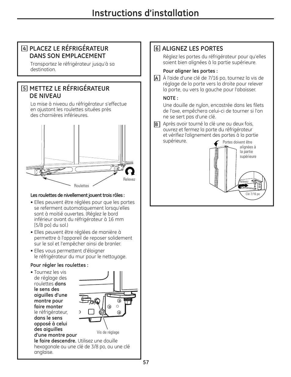 Instructions d’installation, Placez le réfrigérateur dans son emplacement, Mettez le réfrigérateur de niveau | Alignez les portes | GE 200D8074P036 User Manual | Page 57 / 104