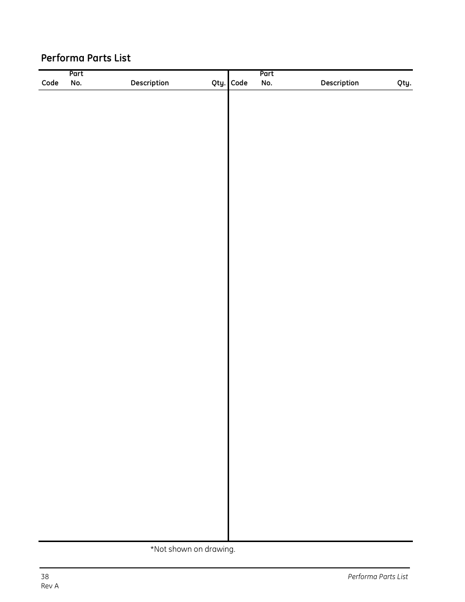 Performa parts list, Not shown on drawing | GE 263 User Manual | Page 38 / 44