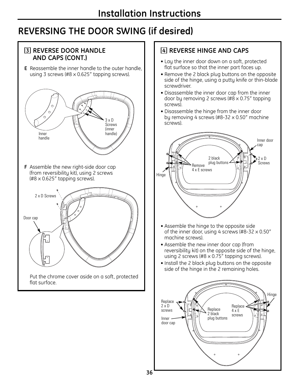 Installation instructions, Reversing the door swing (if desired), Reverse door handle and caps (cont.) | Reverse hinge and caps | GE UPVH890 User Manual | Page 36 / 152